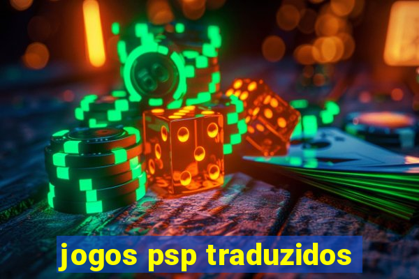 jogos psp traduzidos